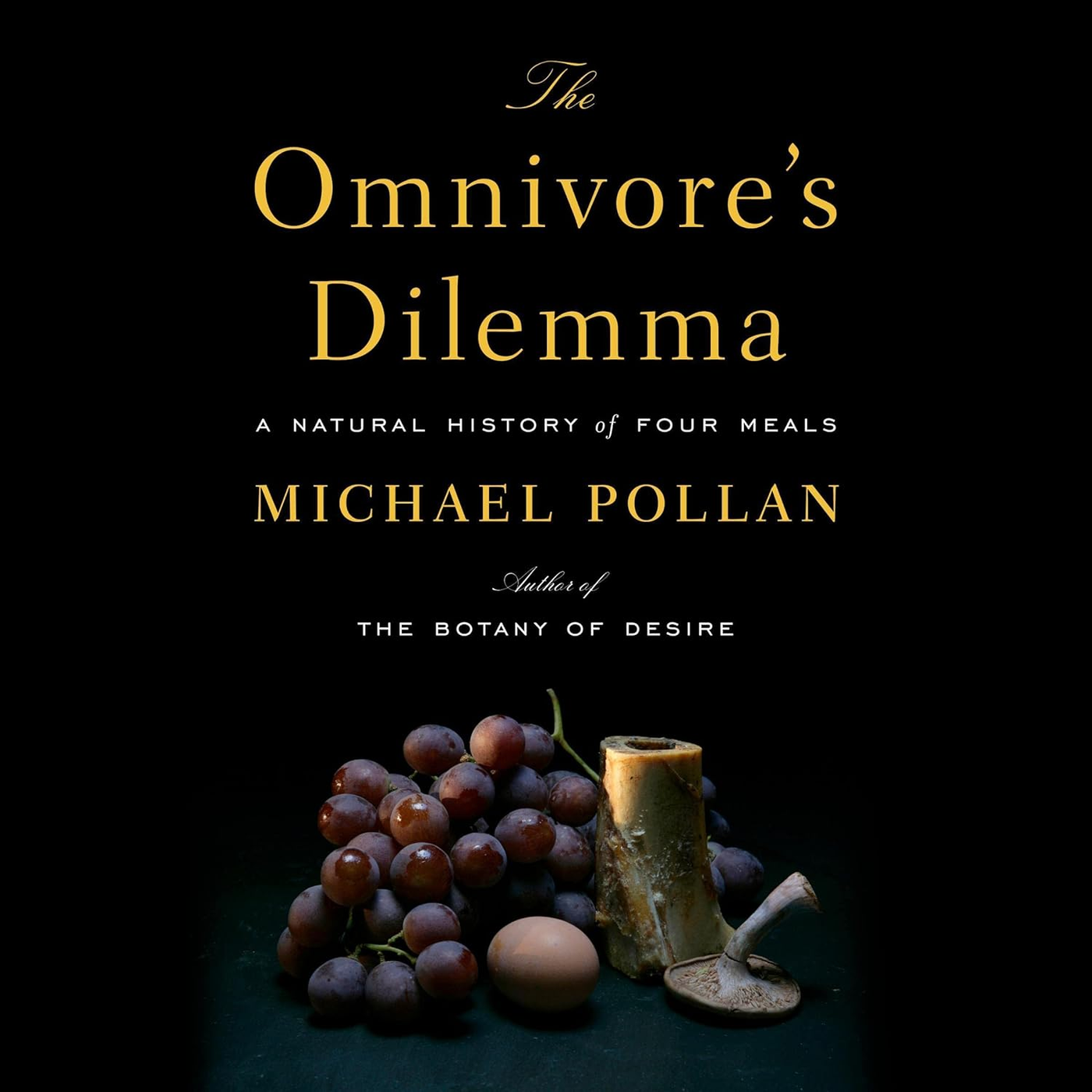The Omnivore's Dilemma - Michael Pollan