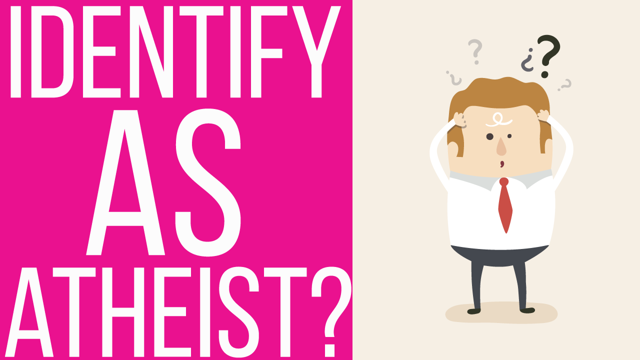 Ask Mommy: Why Should I Identify As Atheist?