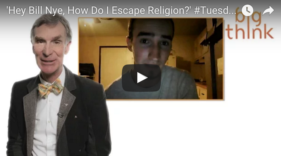 Video: Bill Nye Explains How To Escape Religion