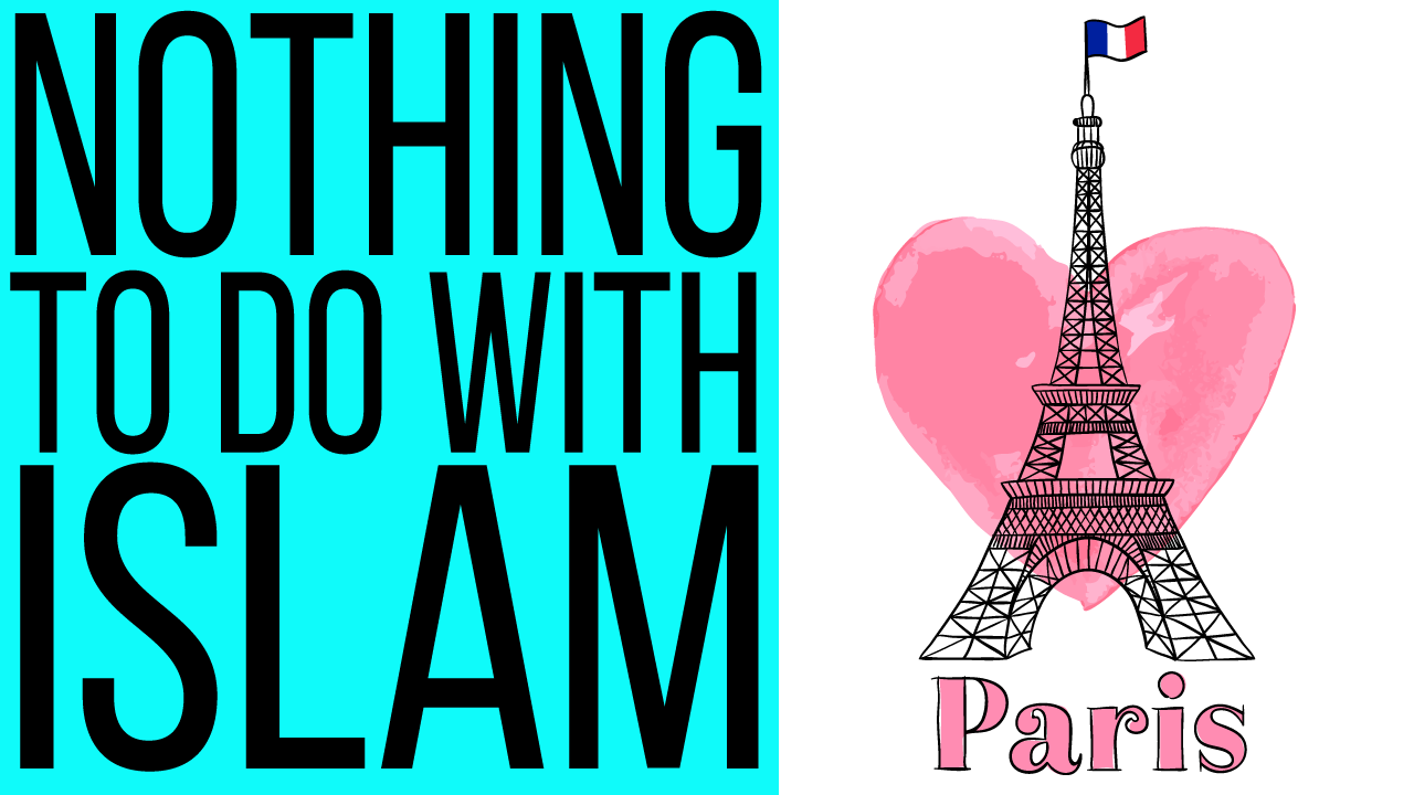 Video: #ParisAttacks Nothing To Do With Islam!