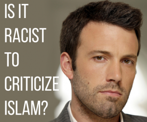 Ben Affleck - Criticizing Islam is Racist