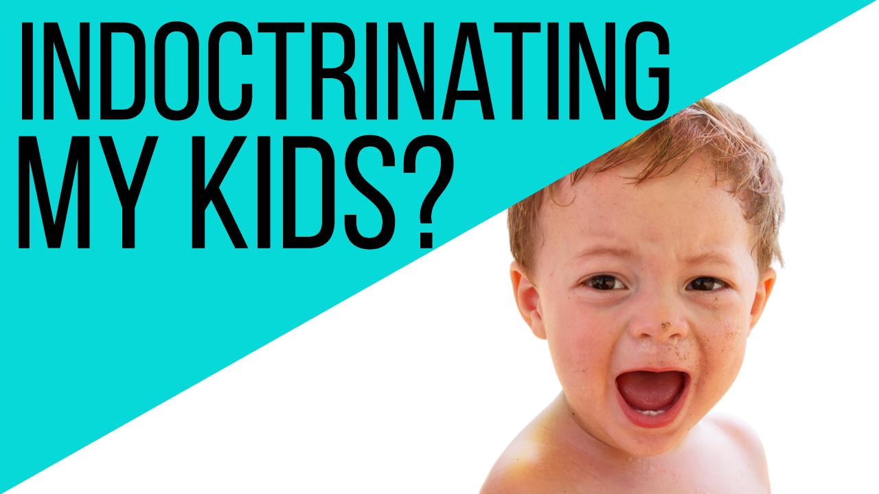 Am I Indoctrinating My Kids With Atheism?