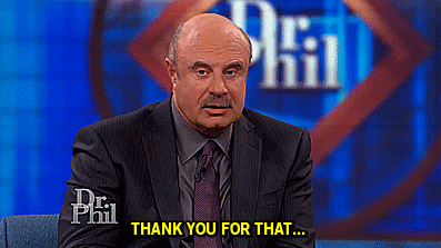 Fuck you Dr. Phil. Fuck you and fuck your braindead wife, too.