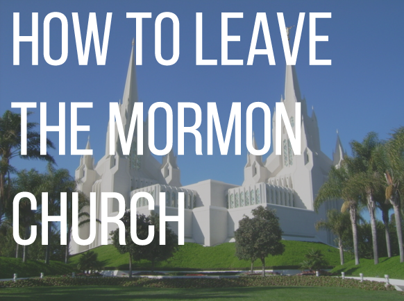Atheist Life Hacks: How To Leave The Mormon Church 