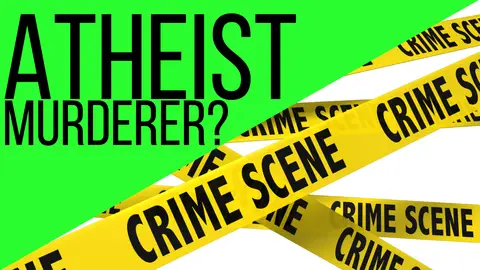 Hateful Atheist Murderer?