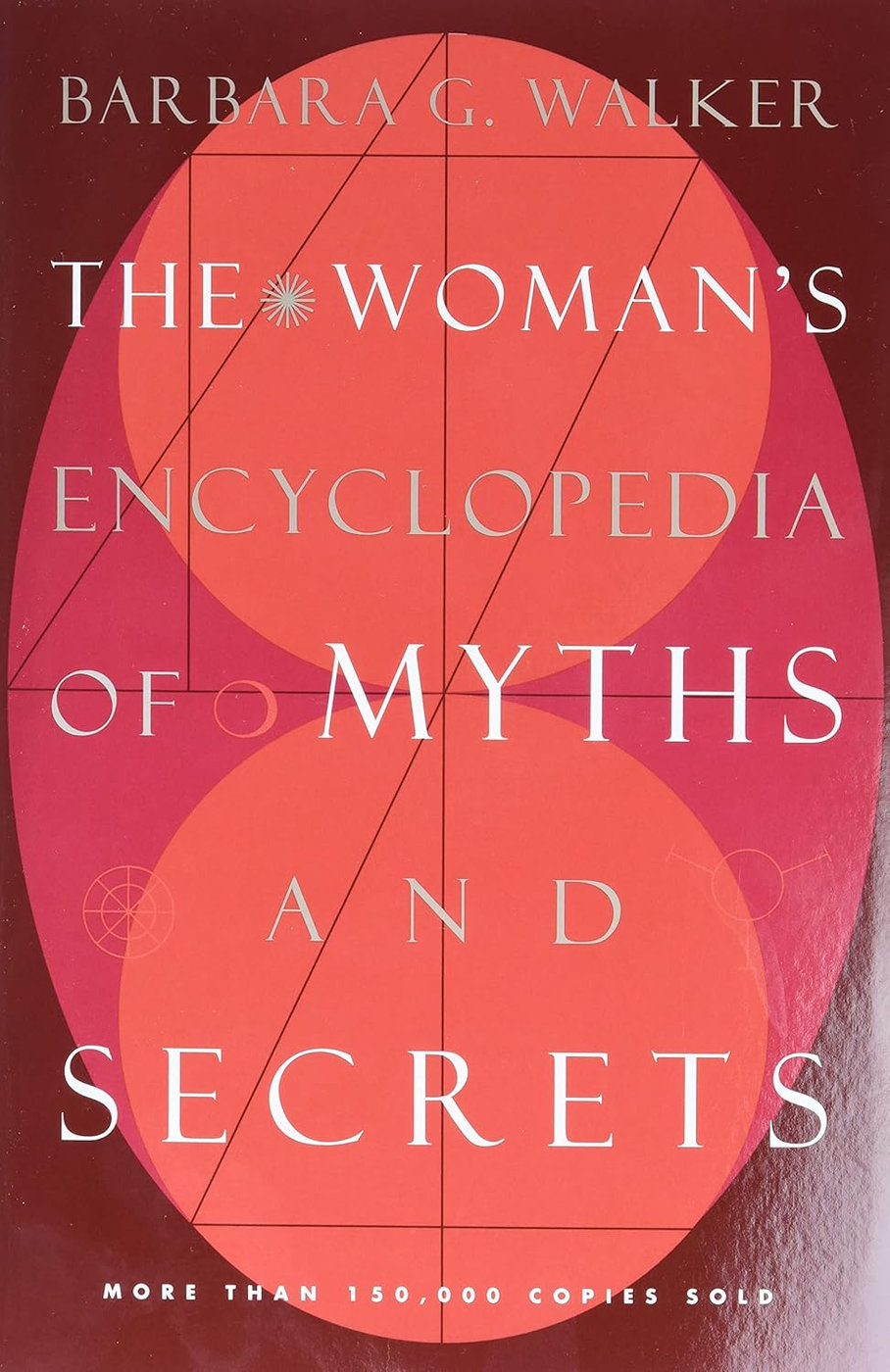 The Woman's Encyclopedia of Myths and Secrets