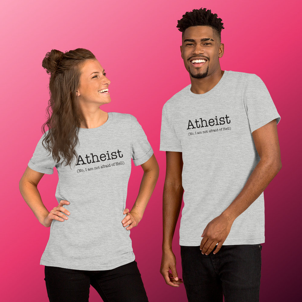 Atheist Not Afraid of Hell Short-Sleeve Unisex T-Shirt