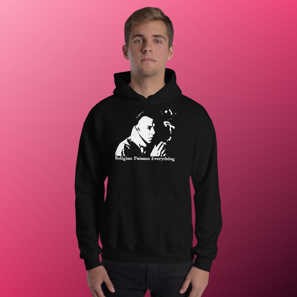 Hitchens Religion Poisons Everything Hoodie