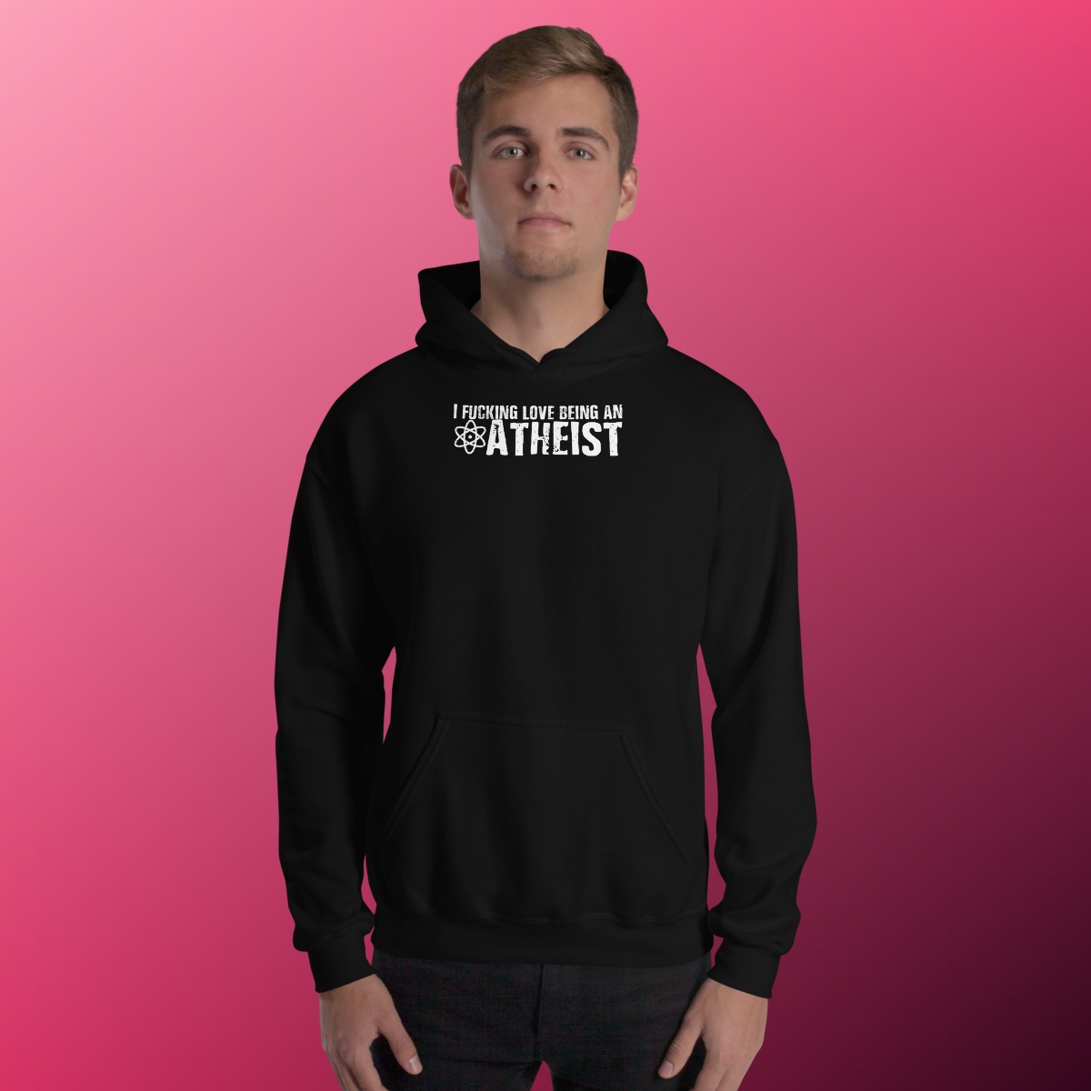 I Fucking Love Being an Atheist Hoodie