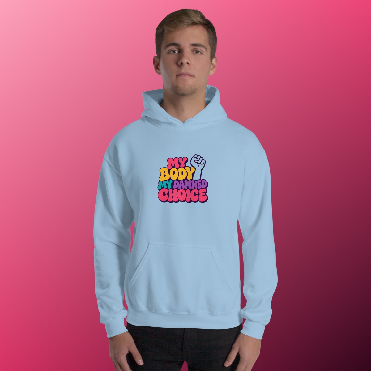 My Body My Damned Choice Hoodie
