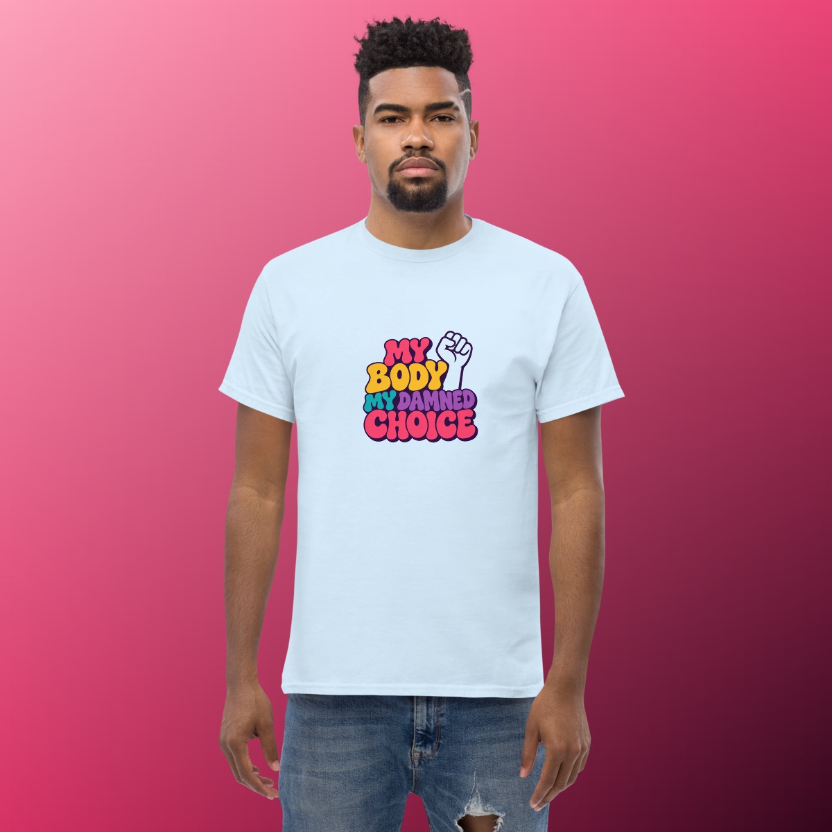 My Body My Damned Choice T-Shirt