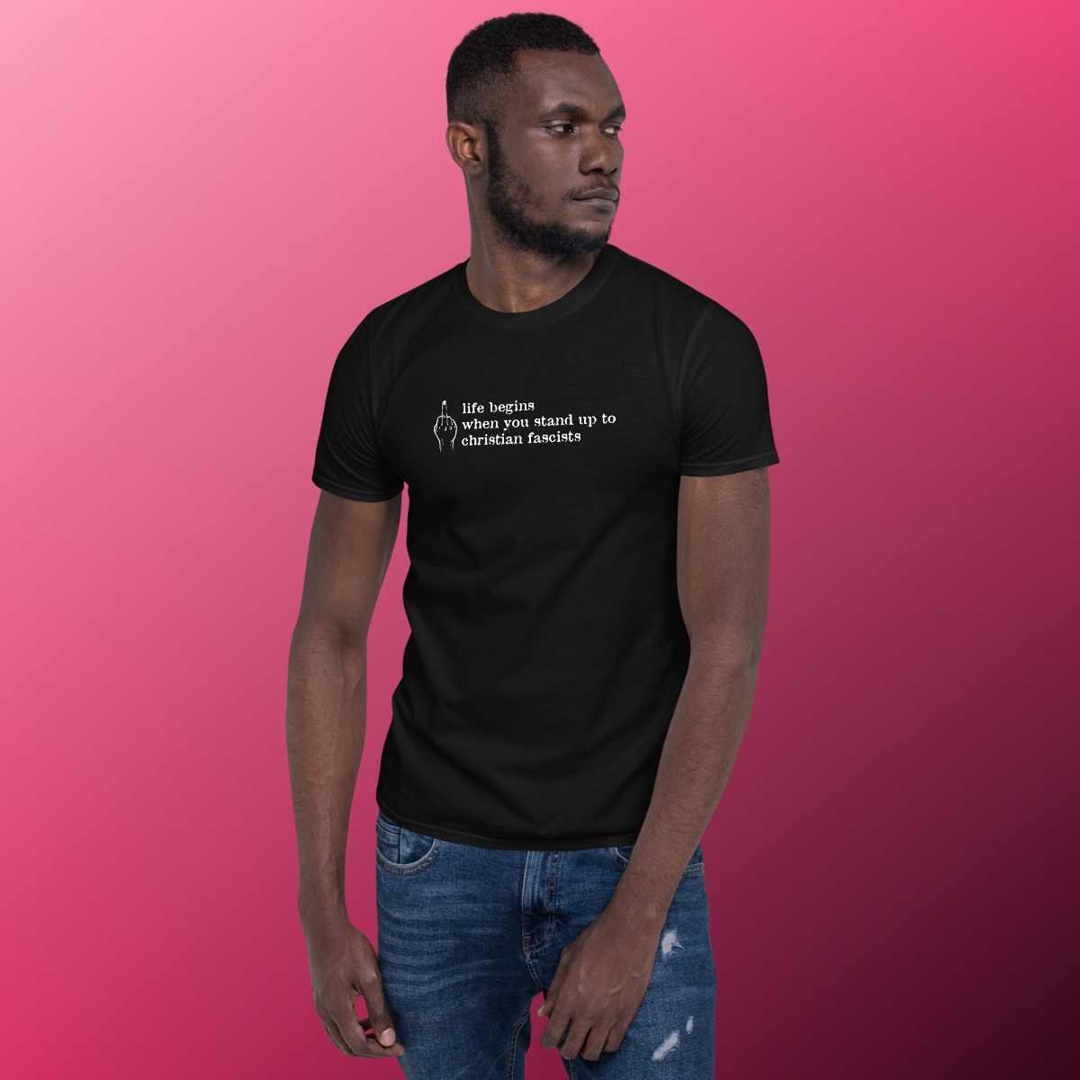 Life Begins When You Stand Up to Christian Fascists T-Shirt product view 2
