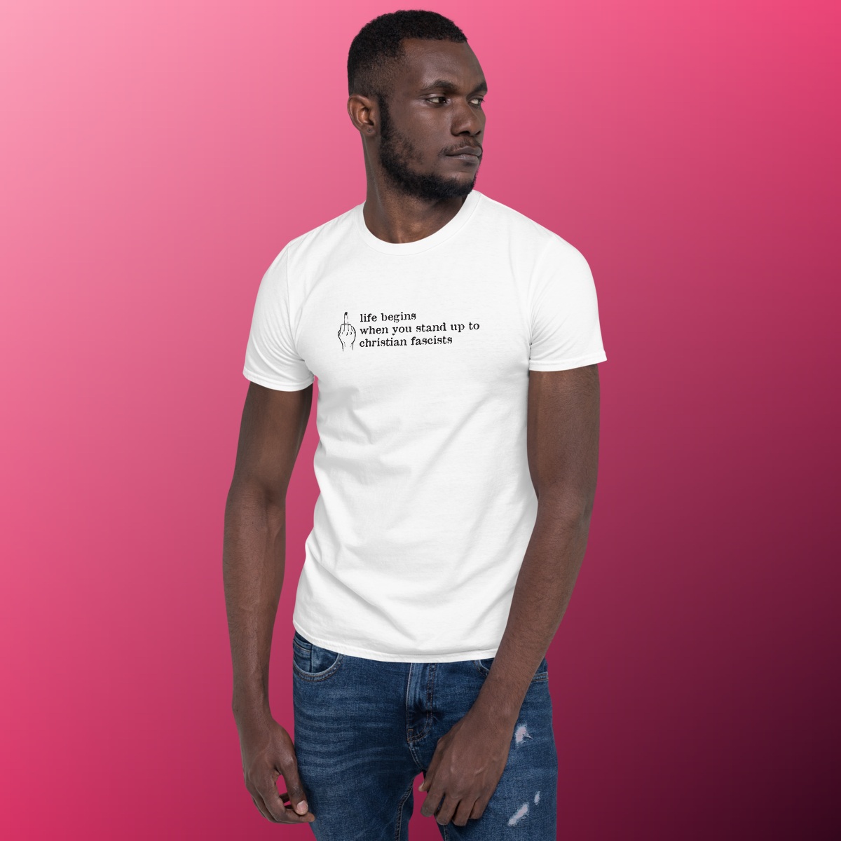 Life Begins When You Stand Up to Christian Fascists T-Shirt