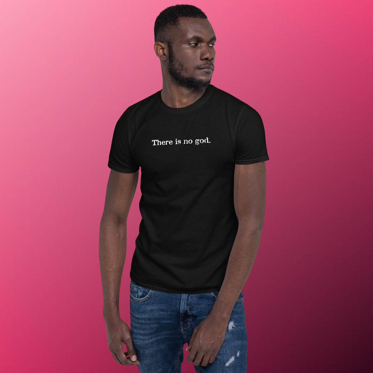 There Is No God T-Shirt