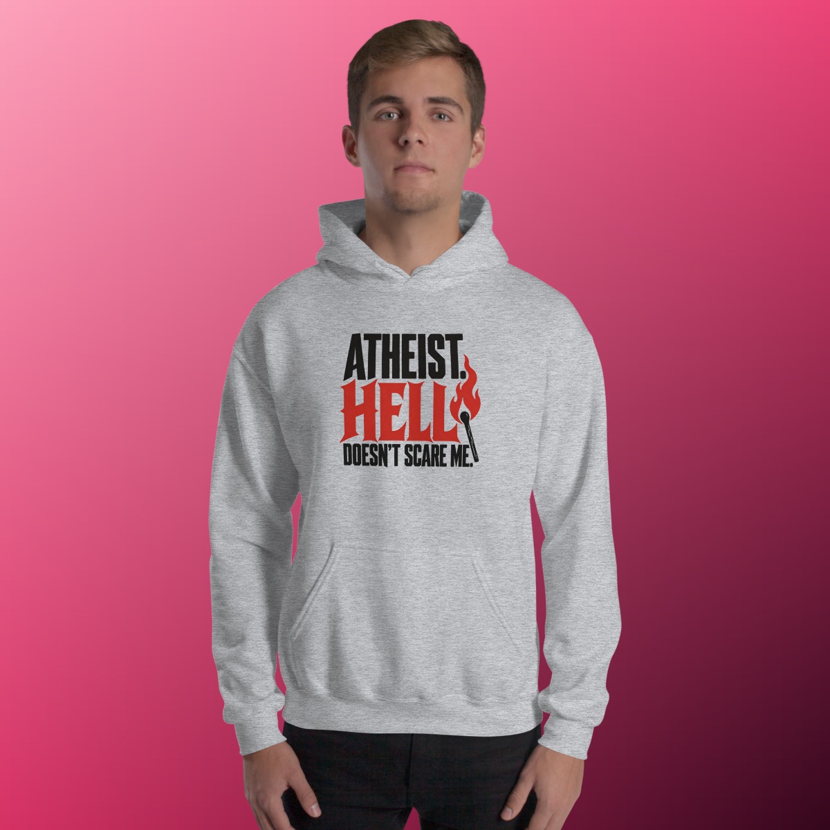 Atheist. Hell Doesn’t Scare Me. Hoodie