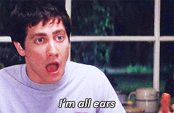 I'm all ears