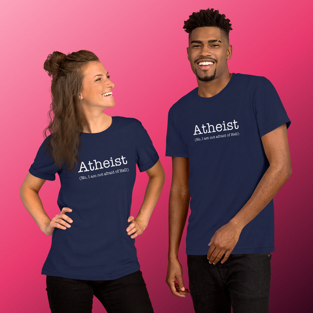 Atheist Not Afraid Of Hell Short-Sleeve Unisex T-Shirt