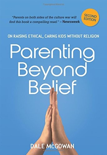 Cover of Parenting Beyond Belief, second edition, edited by Dale McGowan