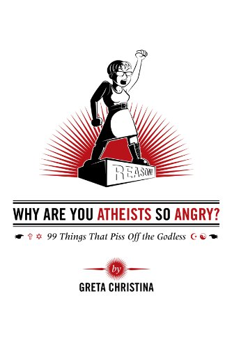 why are you atheists so angry cover