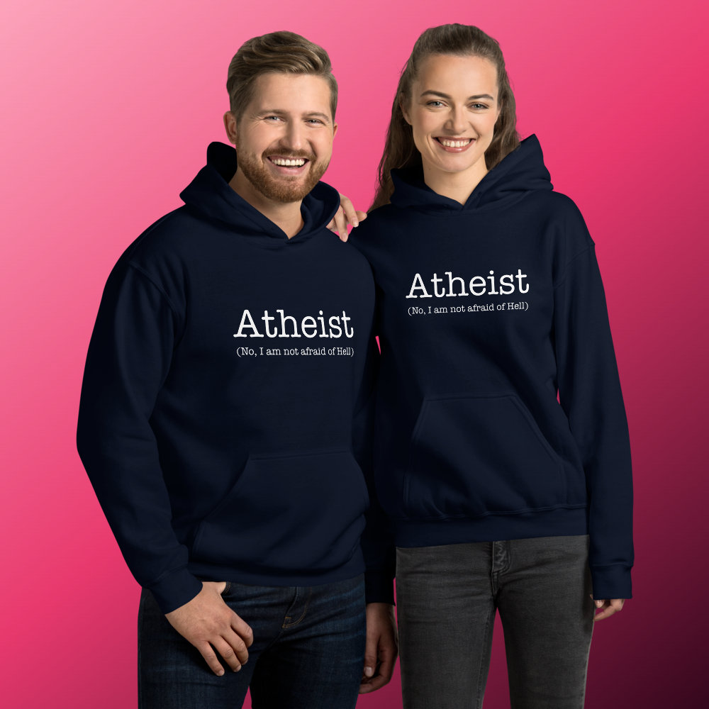 Atheist Not Afraid of Hell Unisex Hoodie