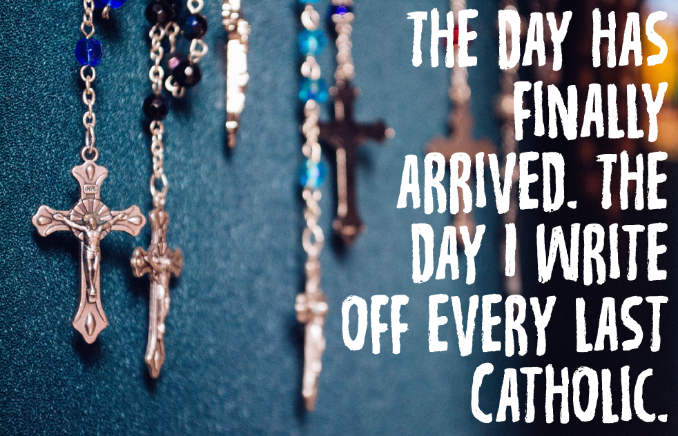 Why I’m Breaking Up With Catholics